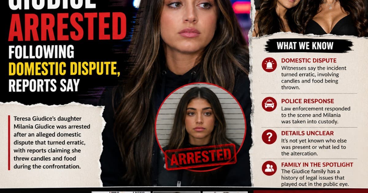 Milania Giudice Arrested After Domestic Dispute Involving Thrown Objects, Reports Say